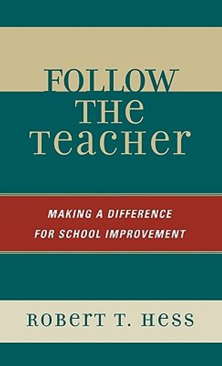 follow the teacher,making a difference for school improvement