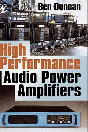 high performance audio power amplifiers for music performance and reproduction (en Inglés)