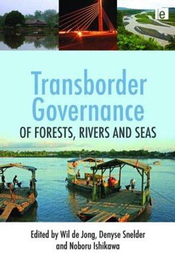 Transborder Governance of Forests, Rivers and Seas (en Inglés)