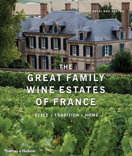 the great family wine estates of france
