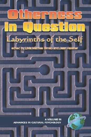 otherness in question,labyrinths of the self