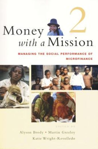 money with a mission,managing social performance of microfinance