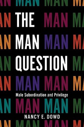 the man question,male subordination and privilege