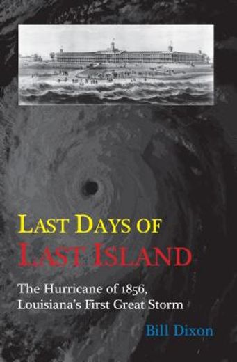 last days of last island,the hurricane of 1856,  louisiana´s first great storm