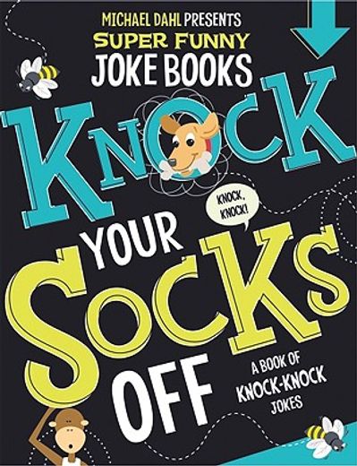 knock your socks off,a book of knock-knock jokes