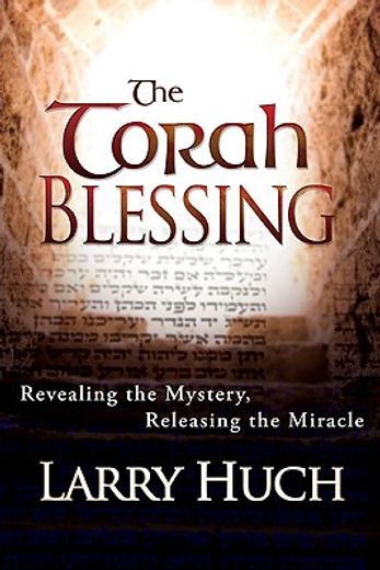 the torah blessing,revealing the mystery,realeasing the miracle (in English)