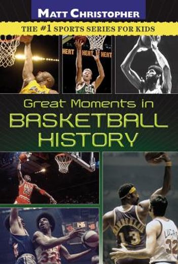 great moments in basketball history (en Inglés)