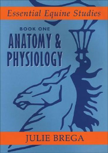 essential equine studies,anatomy & physiology