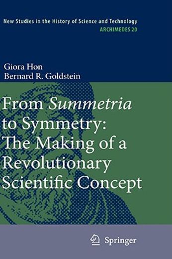 from summetria to symmetry,the making of a revolutionary scientific concept