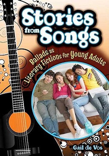 stories from songs,ballads as literary fictions for young adults
