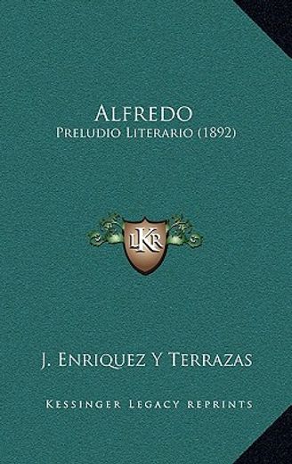 alfredo: preludio literario (1892)