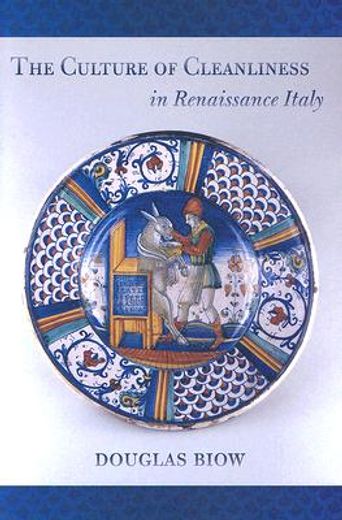 the culture of cleanliness in renaissance italy