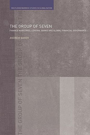 the group of seven,finance ministries, central banks and global financial governance