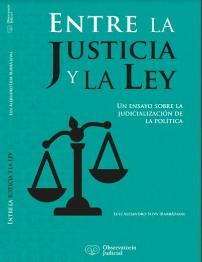 Entre la Justicia y la ley 2° EDICIÓN