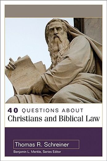 40 Questions About Christians and Biblical Law (40 Questions & Answers Series) (en Inglés)