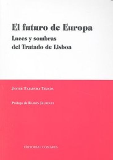 El futuro de Europa: luces y sombras del tratado del Lisboa
