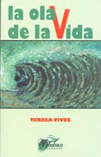La ola de la vida (in Spanish)