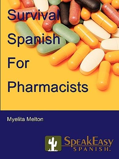 speakeasy´s survival spanish for pharmacists (en Inglés)