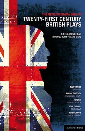 the methuen drama book of 21st century british plays,blue/orange; elmina´s kitchen; realism; gone too far!; pornography