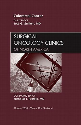 Colorectal Cancer, an Issue of Surgical Oncology Clinics: Volume 19-4 (en Inglés)