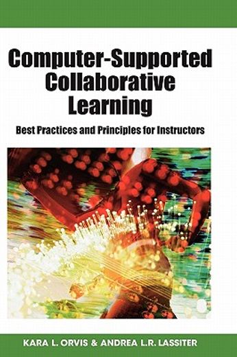 computer-supported collaborative learning,best practices and principles for instructors