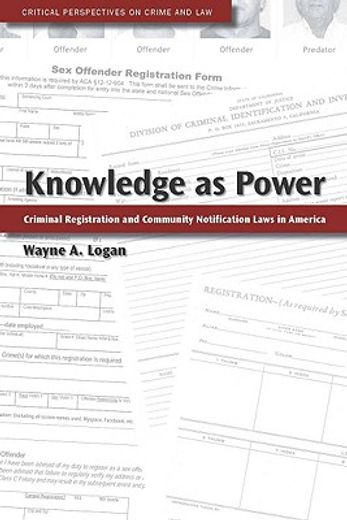 knowledge as power,criminal registration and community notification laws in america