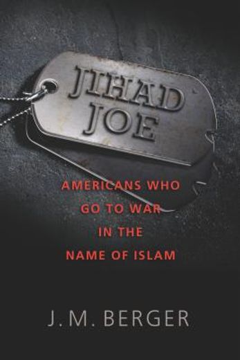 jihad joe,americans who go to war in the name of islam (en Inglés)