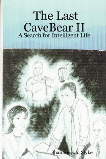 last cavebear ii: a search for intelligent life