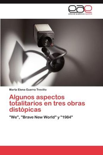 algunos aspectos totalitarios en tres obras dist picas (in Spanish)