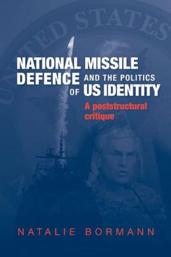 national missile defense and the politics of us identity,a postcultural critique