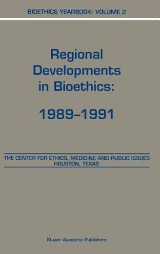 bioethics yearbook,regional developments in bioethics, 1989-1991