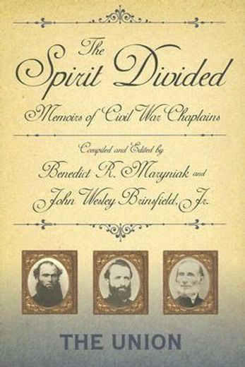 the spirit divided,memoirs of civil war chaplains-the union