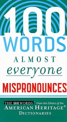 100 words almost everyone mispronounces (en Inglés)