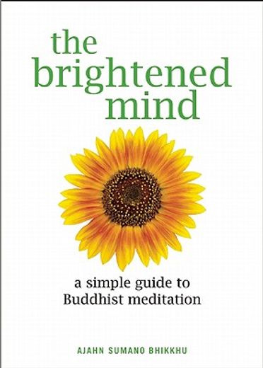 the brightened mind,a simple guide to buddhist meditation