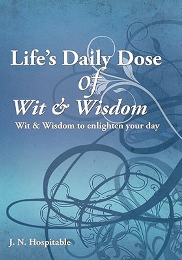 life`s daily dose of wit & wisdom,wit & wisdom to enlighten your day