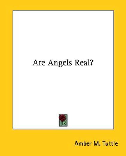 are angels real?