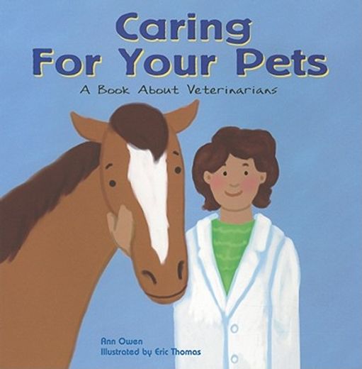caring for your pets,a book about veterinarians