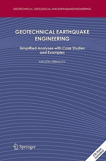 geotechnical earthquake engineering,simplified analyses with case studies and examples