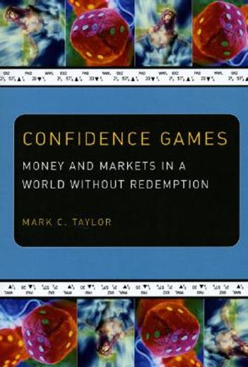 confidence games,money and markets in a world without redemption