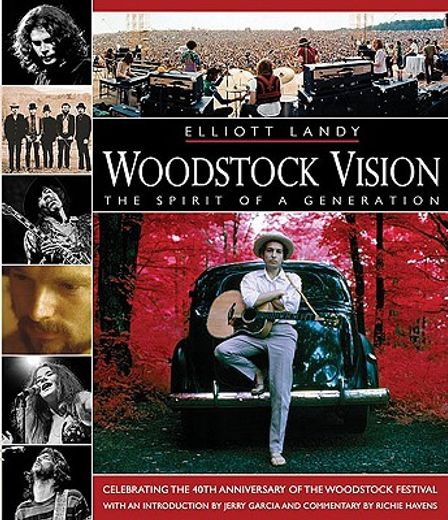 woodstock vision,the spirit of a generation: including selections from woodstock 69, the first festival (en Inglés)