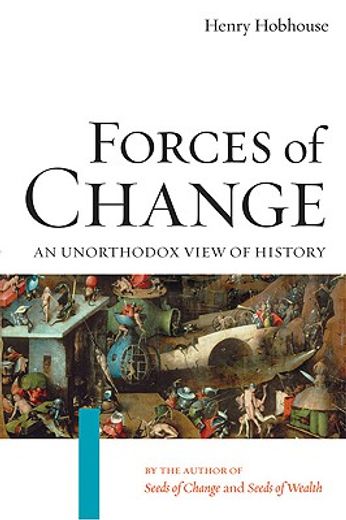 forces of change,an unorthodox view of history