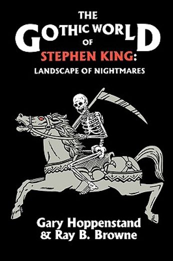 the gothic world of stephen king,landscape of nightmares (en Inglés)