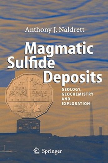 magmatic sulfide deposits,geology, geochemistry and exploration