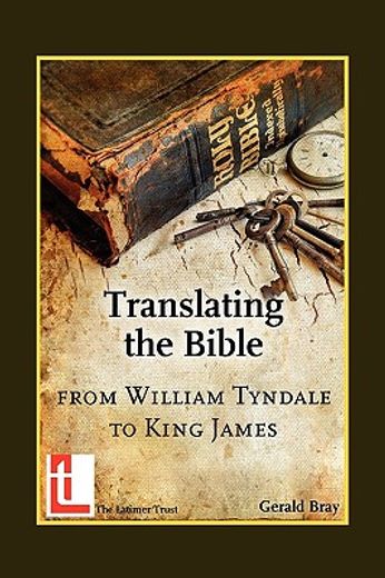 translating the bible: from william tyndale to king james (in English)