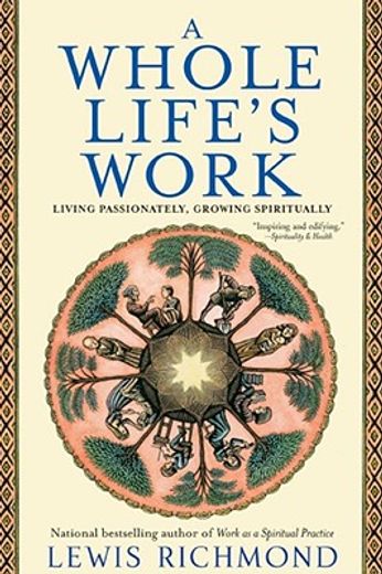 a whole life´s work,living passionately, growing spiritually (in English)