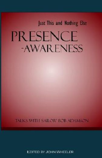 presence-awareness: just this and nothing else