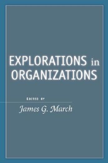 explorations in organizations