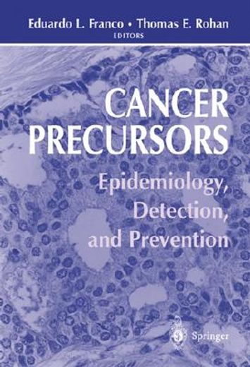 cancer precursors, 464pp, 2002 (en Inglés)