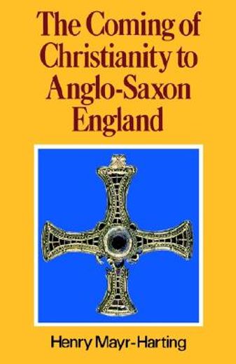 the coming of christianity to anglo-saxon england