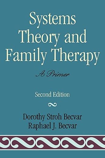 systems theory and family therapy,a primer